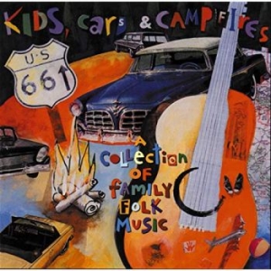 Various Artists - Kids, Cars, And Campfires