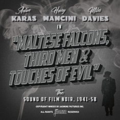 V/A - Maltese Falcons, Third Men And Touches Of Evil The Sound Of Film Noir, 1941-58