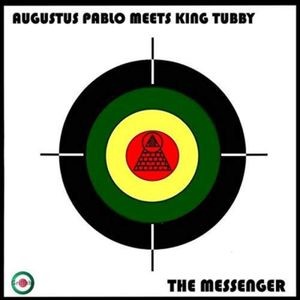Pablo Augutus Meets King Tubby - Messenger