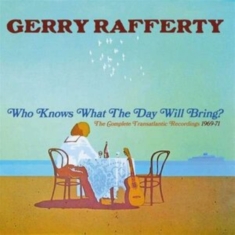 Rafferty Gerry - Who Knows What The Day Will Bring?