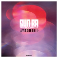Sun Ra - Jazz In Silhouttes