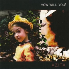 Azita - How Will You?