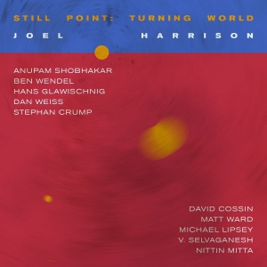 Harrison Joel - Still Point: Turning World