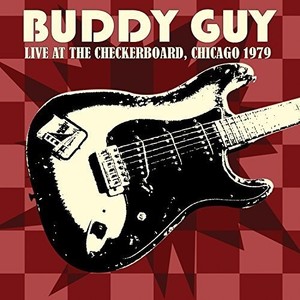 Buddy Guy - Live At The Checkerboard