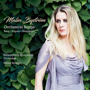 Malin Byström Helsingborg Symphony - Orchestral Songs