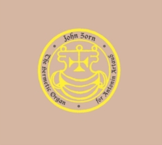 Zorn John - Hermetic Organ Vol.8 - For Antonin