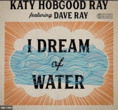 Hobgood Ray Katy - I Dream Of Water