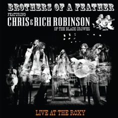 Brothers Of A Feather (Chris & Rich Robi - Live At The Roxy