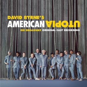 David Byrne - American Utopia On Broadway (Original Cast Recording)