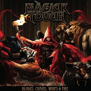 Magick Touch - Blades, Chains, Whips & Fire