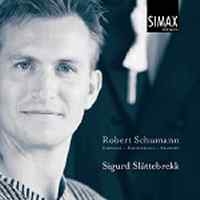 Slåttebrekksigurd - Schumann: Piano Works