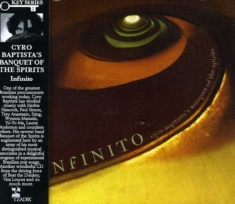 Baptista Cyro & Banquet Of The Spi - Infinito