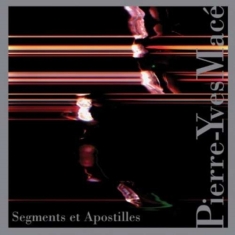Mace Pierre-Yves - Segments Et Apostilles