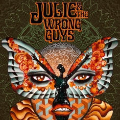 Julie And The Wrong Guys - Julie & The Wrong Guys