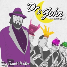 Dr. John & The Wdr Big Band - Big Band Voodoo