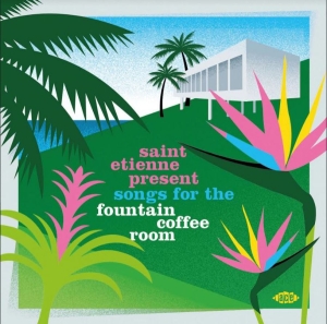 Various Artists - Saint Etienne Present Songs For The