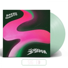 Naked Giants - The Shadow [Signed] (Indie Exclusiv