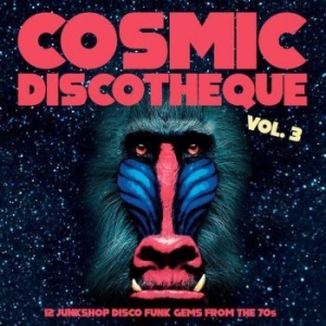 Various Artists - Cosmic Discotheque Vol 3
