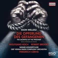 Wellesz Egon - Die Opferung Des Gefangenen