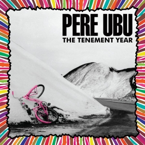 Pere Ubu - The Tenement Year (Clear Vinyl)