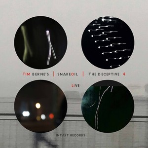 Tim Berne's Snakeoil - The Deceptive 4
