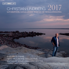 Lindberg Christian - 2017 Liverpool Lullabies Waves Of