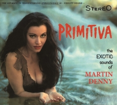 Martin Denny - Primitiva/Forbidden Island