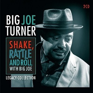 Turner Big Joe - Shake, Rattle And Roll..