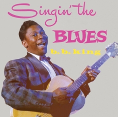 B.B. King - Singin' The Blues/More B.B. King
