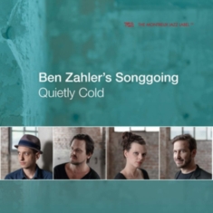 Zahler Ben -Songgoing- - Quietly Cold