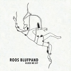 Roos Blufpand - Kleed Me Uit