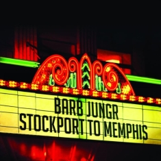 Barb Jungr - Stockport To Memphis