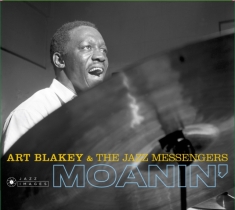 Art Blakey & The Jazz Messengers - Moanin' + Live Session At Olympia + Des Femmes Disparaissent