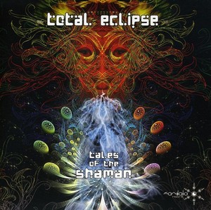 Total Eclipse - Tales Of The Shaman