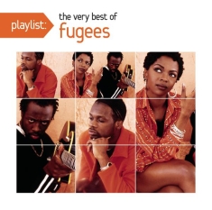 Fugees - Playlist: The Very Best Of Fugees