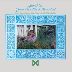 Sam Most - From The Attic Of My Mind