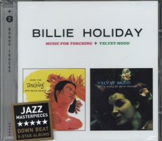Billie Holiday - Music For Torching + Velvet Mood