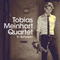 Tobias -Quartet- Meinhart - In Between