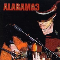 Alabama 3 - Last Train To Mashville