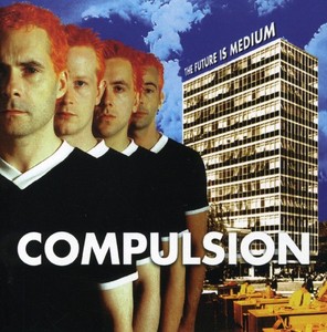 Compulsion - Future Is Medium
