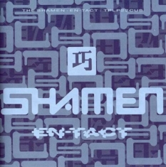 Shamen - En-Tact