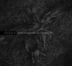 Yodok Iii - Legion Of Radiance: Libe At Dokhuset