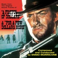 Morricone Ennio - A Fistful Of Dollars/For A Few Doll