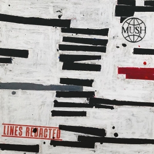 Mush - Lines Redacted (Indie Exclusive, Cl