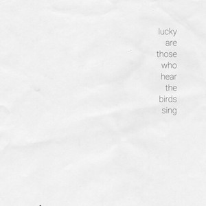 Various Artists - Lucky Are Those Who Hear The Birds