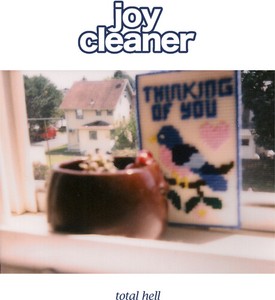 Joy Cleaner - Total Hell