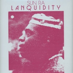Sun Ra - Lanquidity (Deluxe Edition)