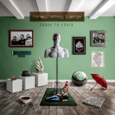 Morse/Portnoy/George - Cover To Cover (Re-Mastered 2020)