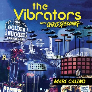 Vibrators And Chris Spedding - Mars Casino