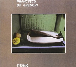 Francesco De Gregori - Titanic